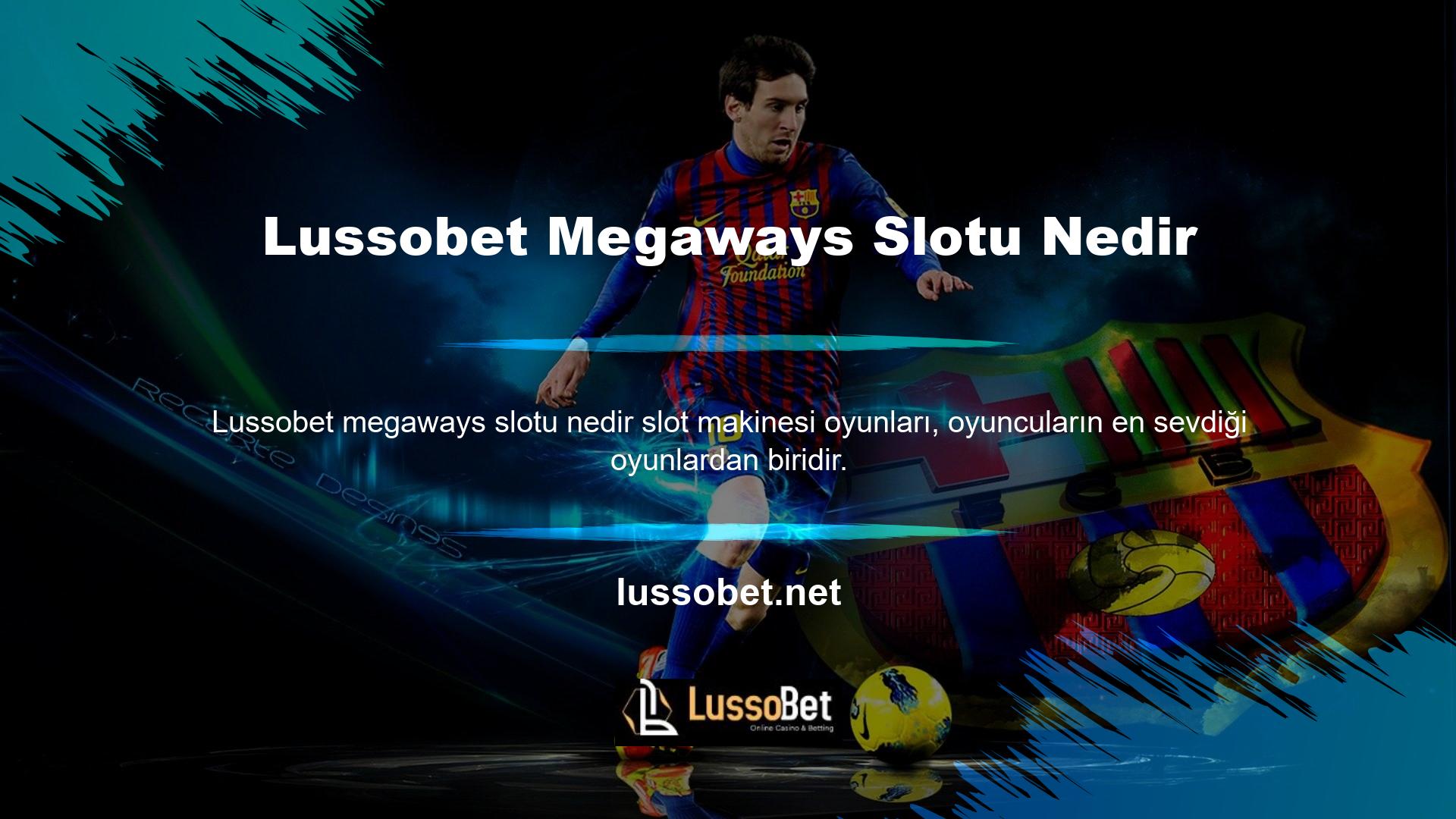 Geleneksel slotlara ek olarak, Lussobet, Lussobet Megaways slotlarını sunmaya devam ediyor
