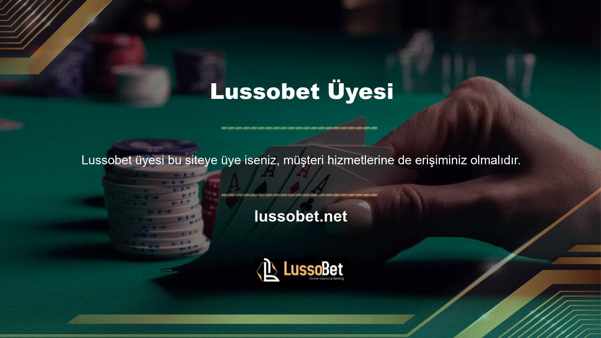 Lussobet Müşteri Hizmetleri, kullanıcılarına kapsamlı hizmet sunmaya çalışmaktadır