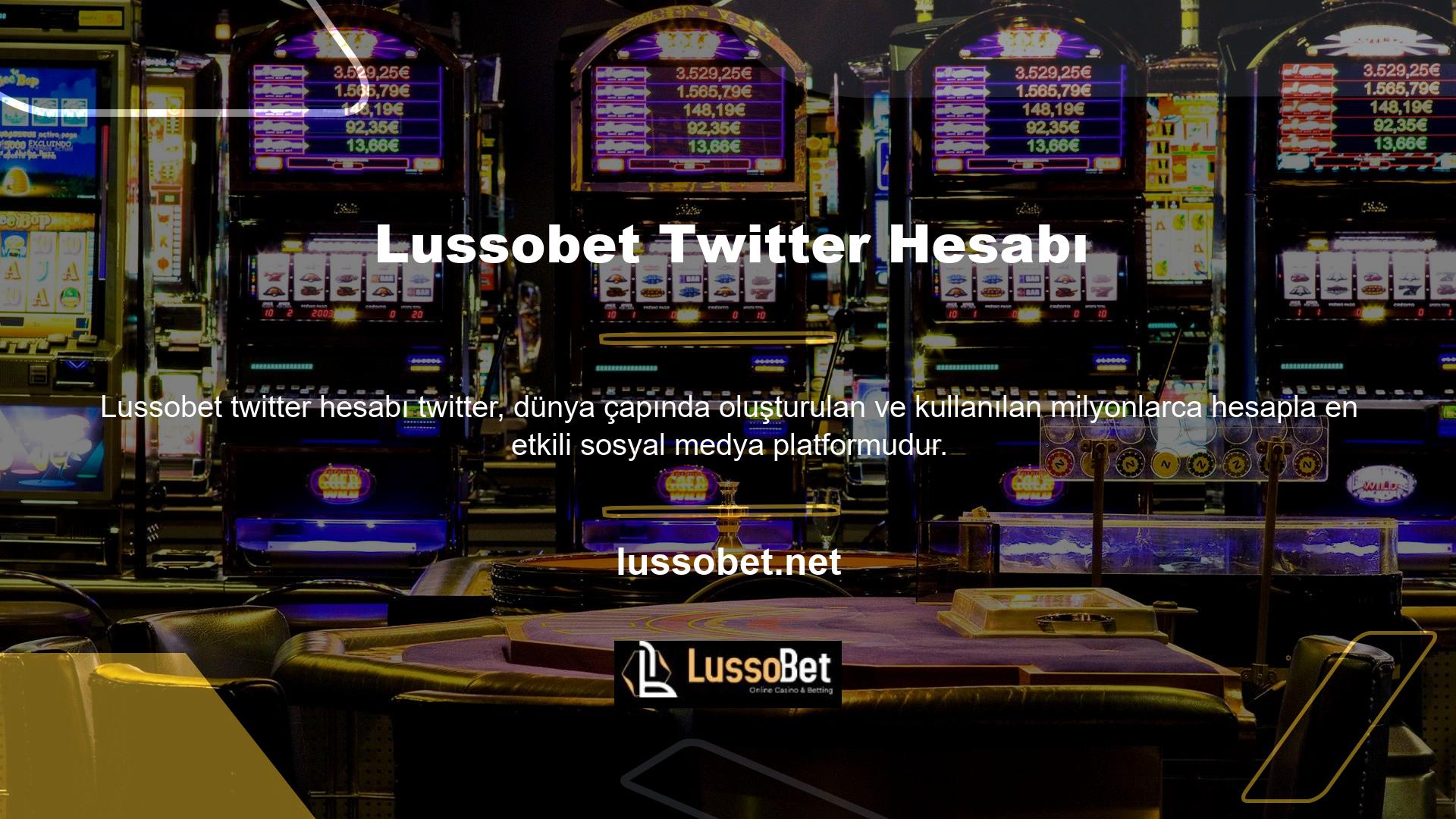 Oyun sitesi Lussobet, Türk üyelerine ve tüm oyuncularına daha hızlı giriş bilgisi ve bonus seçenekleri sunmak için resmi Twitter hesabını kullanıyor
